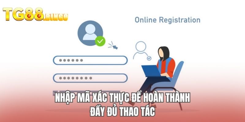 Nhập mã xác thực để hoàn thành đầy đủ thao tác 